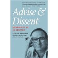 Advise and Dissent: Memoirs of an Ex-senator