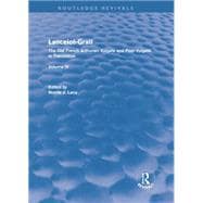 Lancelot-Grail: Volume 4 (Routledge Revivals): The Old French Arthurian Vulgate and Post-Vulgate in Translation