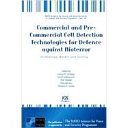 Commercial and Pre-Commercial Cell Detection Technologies for Defence Against Bioterror : Technology, Market and Society