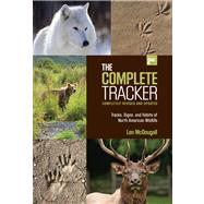 The Complete Tracker, 2nd Tracks, Signs, and Habits of North American Wildlife