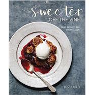 Sweeter off the Vine Fruit Desserts for Every Season [A Cookbook]