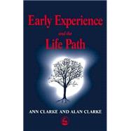 Early Experience and the Life Path