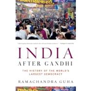India after Gandhi : The History of the World's Largest Democracy,9780060958589