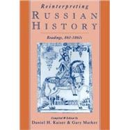 Reinterpreting Russian History Readings, 860-1860s