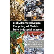 Biohydrometallurgical Recycling of Metals from Industrial Wastes