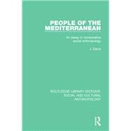 People of the Mediterranean: An Essay in Comparative Social Anthropology
