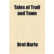 Tales of Trail and Town