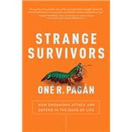 Strange Survivors How Organisms Attack and Defend in the Game of Life