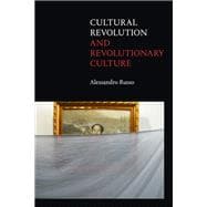 Cultural Revolution and Revolutionary Culture