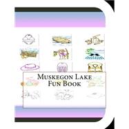 Muskegon Lake Fun Book