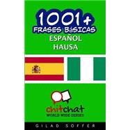 1001+ Frases Básicas Español - Hausa / 1001+ Spanish Basic Phrases - Hausa
