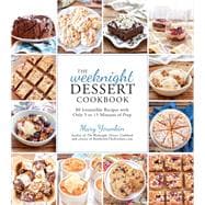 The Weeknight Dessert Cookbook