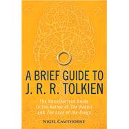 A Brief Guide to J. R. R. Tolkien