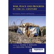 War, Peace and Progress in the 21st Century: Development, Violence and Insecurity