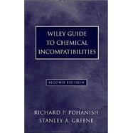 Wiley Guide to Chemical Incompatibilities, 2nd Edition