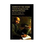 Guided by the Spirit : A Jesuit Perspective on Spiritual Direction