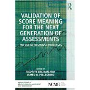 Validation of Score Meaning for the Next Generation of Assessments