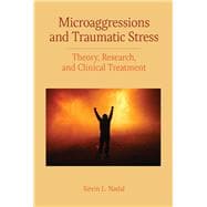 Microaggressions and Traumatic Stress Theory, Research, and Clinical Treatment