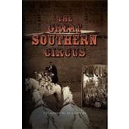 The Great Southern Circus: The Adventure of a Lifetime