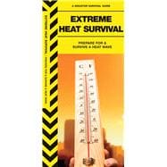 Extreme Heat Survival Prepare For & Survive a Heat Wave