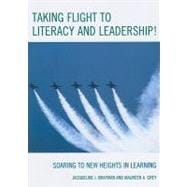 Taking Flight to Literacy and Leadership! Soaring to New Heights in Learning