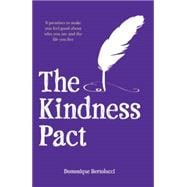 The Kindness Pact 8 Promises to Make You Feel Good About Who You Are and the Life You Live