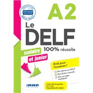 Le DELF scolaire et junior  - 100% réussite - A2 - Livre -Version numérique epub