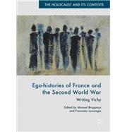 Ego-histories of France and the Second World War