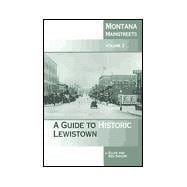 Montana Mainstreets A Guide To Historic Lewistown