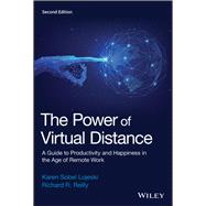 The Power of Virtual Distance A Guide to Productivity and Happiness in the Age of Remote Work