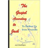 The Gospel According to Jack: To Deliver Us from Neurosis