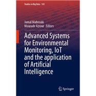 Advanced Systems for Environmental Monitoring, IoT and the application of Artificial Intelligence