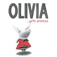 Olivia...Gets Dressed: Quicknotes