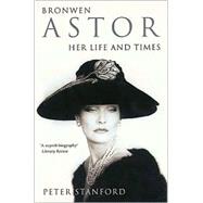 Bronwen Astor : Her Life and Times