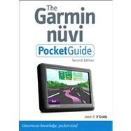 The Garmin Nuvi Pocket Guide, Second Edition