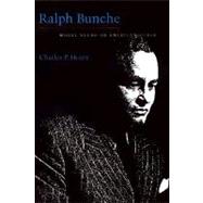 Ralph Bunche An American Odyssey