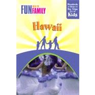 Fun with the Family Hawaii Hundreds Of Ideas For Day Trips With The Kids