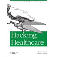 Hacking Healthcare, 1st Edition