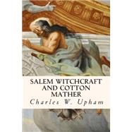 Salem Witchcraft and Cotton Mather