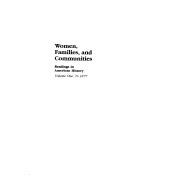 Women, Families, and Communities, Volume I, to 1877: Readings in American History
