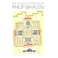 The Collected Poems of Philip Whalen