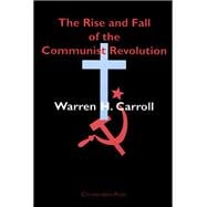 The Rise and Fall of the Communist Revolution
