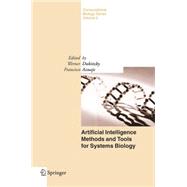Artificial Intelligence Methods And Tools For Systems Biology
