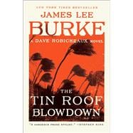 The Tin Roof Blowdown A Dave Robicheaux Novel