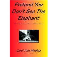 Pretend You Don't See the Elephant
