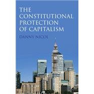 The Constitutional Protection of Capitalism