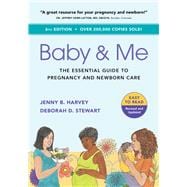 Baby & Me The Essential Guide to Pregnancy and Newborn Care