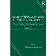 Instructional-design Theories and Models: A New Paradigm of Instructional Theory, Volume II