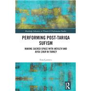 Performing Post-Tariqa Sufism