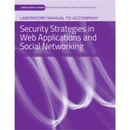 Laboratory Manual to accompany Security Strategies in Web Applications and Social Networking